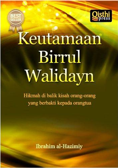 Keutamaan Birrul walidayn